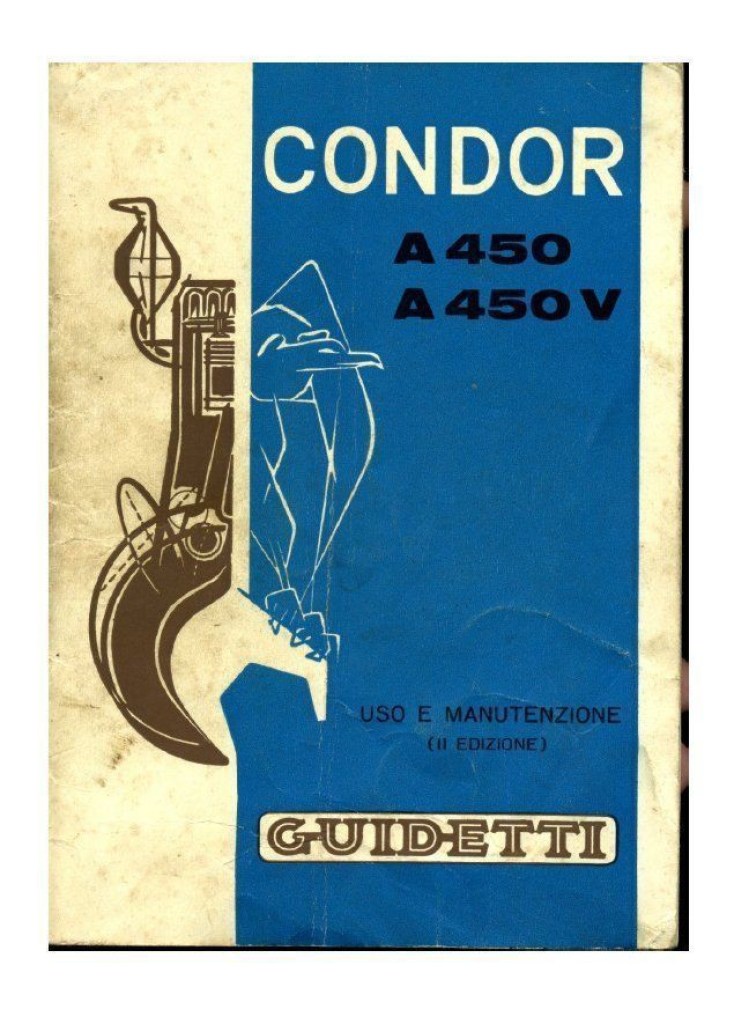 MANUALE USO MANUTENZIONE OPERATING AND MAINTENANCE Condor Guidetti A 450 450 V